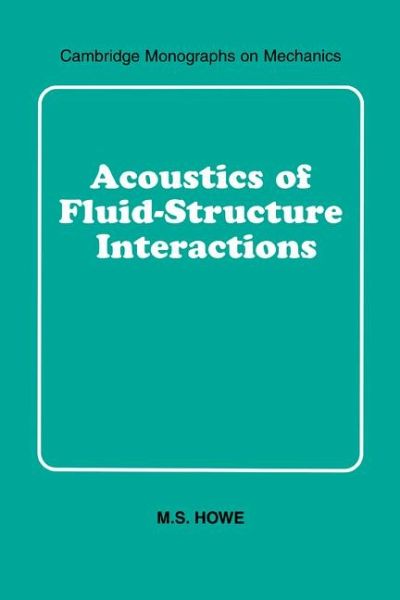 Acoustics of Fluid-Structure Interactions Acoustics of Fluid-Structure Interactions