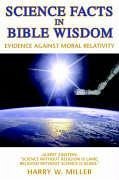 Science Facts in Bible Wisdom - Miller, Harry W.