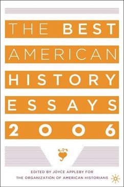 The Best American History Essays 2006 - Organization of American Historians