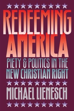 Redeeming America - Lienesch, Michael