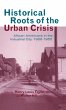 Historical Roots of the Urban Crisis - Bild 1