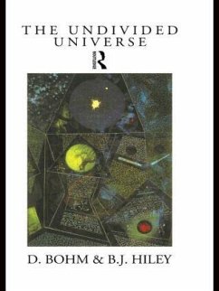 The Undivided Universe - Bohm, David; Hiley, Basil J.