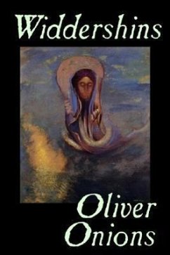 Widdershins by Oliver Onions, Fiction, Horror, Fantasy, Classics - Onions, Oliver