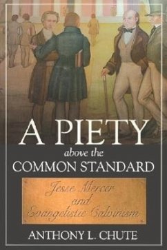 A Piety Above the Common Standard - Chute, Anthony L.