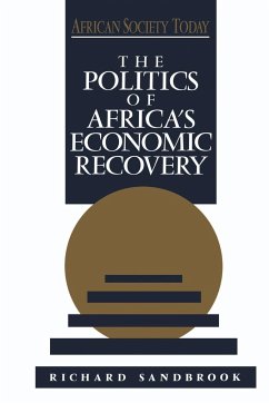 The Politics of Africa's Economic Recovery - Sandbrook, Richard Ed