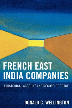 French East India Companies - Wellington, Donald C.