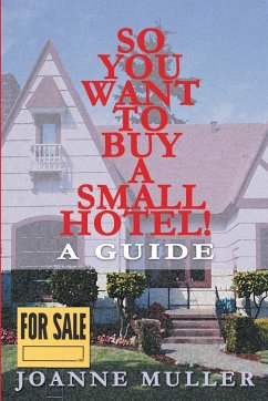 So You Want to Buy a Small Hotel!
