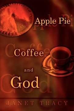 Apple Pie, Coffee, and God - Tracy, Janet