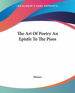The Art Of Poetry An Epistle To The Pisos - Horace