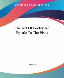 The Art Of Poetry An Epistle To The Pisos