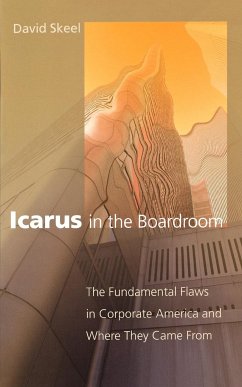 Icarus in the Boardroom - Skeel, David