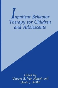 Inpatient Behavior Therapy for Children and Adolescents - Kolko, D.J. / Van Hasselt, Vincent B. (Hgg.)
