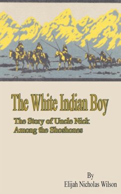 The White Indian Boy - Wilson, Elijah Nicholas