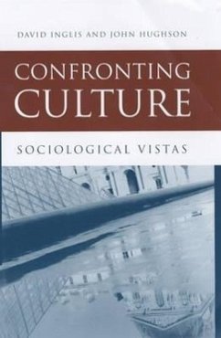 Confronting Culture - Inglis, David; Hughson, John