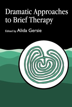 Dramatic Approaches to Brief Therapy - Gersie, Alida