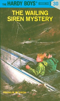 Hardy Boys 30: The Wailing Siren Mystery - Dixon, Franklin W