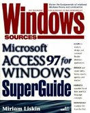 Windows Sources Microsoft Access 97 for Windows SuperGuide