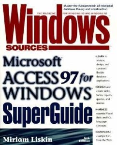 Windows Sources Microsoft Access 97 for Windows SuperGuide - Liskin, Miriam