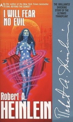 I Will Fear No Evil - Heinlein, Robert A