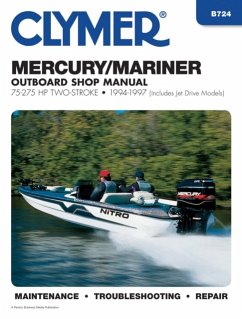 Mercury Mariner 75-275 HP Two Stroke Outboards Includes Jet Drive Models (1994-1997) Service Repair Manual - Haynes Publishing