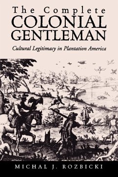 The Complete Colonial Gentleman - Rozbicki, Michal J