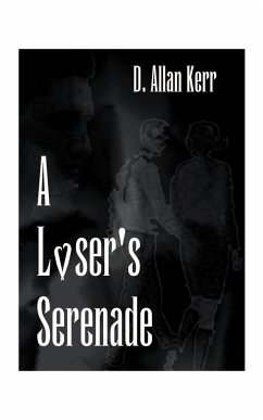 A Loser's Serenade - Kerr, D. Allan