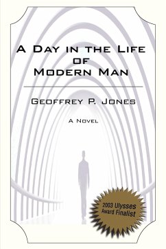 Day in the Life of Modern Man - Jones, Geoffrey P.