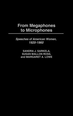 From Megaphones to Microphones - Sarkela, Sandra J.; Ross, Susan Mallon; Lowe, Margaret A.
