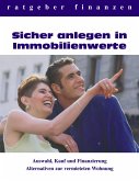 Sicher anlegen in Immobilienwerte