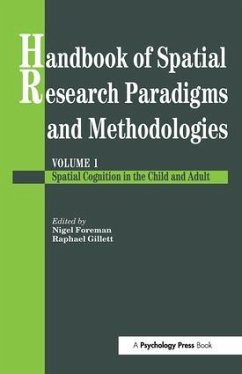 Handbook Of Spatial Research Paradigms And Methodologies - Foreman, Nigel / Gillett, Raphael (eds.)