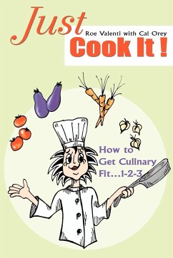 Just Cook It! - Valenti, Roe