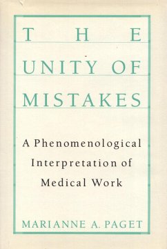 The Unity of Mistakes: A Phenomenological Interpretation of Medical Work - Paget, Marianne