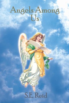 Angels Among Us - Reid, S. E.