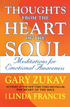 Thoughts from the Heart of the Soul - Zukav, Gary; Francis, Linda