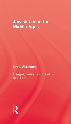 Jewish Life In The Middle Ages - Abrahams, Israel
