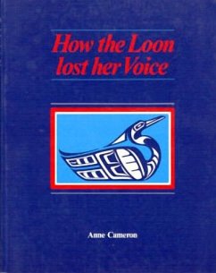 How the Loon Lost Her Voice - Cameron, Anne