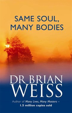 Same Soul, Many Bodies - Weiss, Dr. Brian