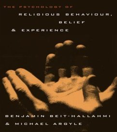 The Psychology of Religious Behaviour, Belief and Experience - Beit-Hallahmi, Benjamin; Argyle, Michael