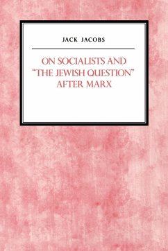 On Socialists and the Jewish Question After Marx - Jacobs, Jack