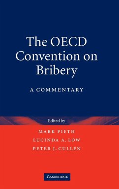The OECD Convention on Bribery - Pieth, Mark / Low, Lucinda A. / Cullen, Peter J. (eds.)