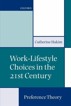 Work-Lifestyle Choices in the 21st Century - Hakim, Catherine (Senior Research Fellow, Senior Research Fellow, Lo