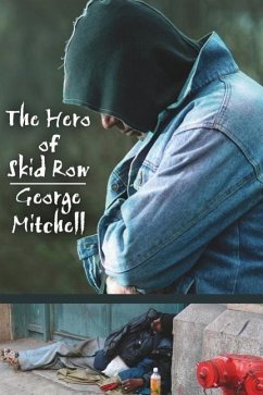 The Hero of Skid Row - Mitchell, George