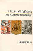 A Garden of Bristlecones: Tales of Change in the Great Basin