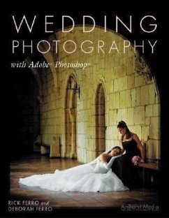 Wedding Photography: With Adobe Photoshop - Ferro, Rick; Ferro, Deborah