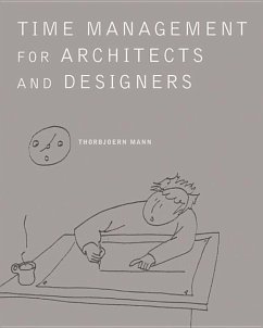 Time Management for Architects and Designers: Challenges and Remedies - Mann, Thorbjoern