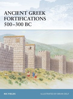 Ancient Greek Fortifications 500-300 BC - Fields, Nic
