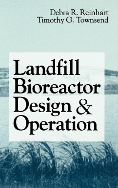 Landfill Bioreactor Design and Operation - Reinhart, Debra R.; Townsend, Timothy G.