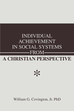 Individual Achievement in Social Systems From a Christian Perspective