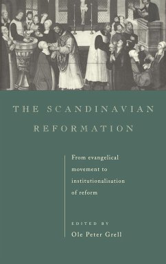 The Scandinavian Reformation - Grell, Ole Peter (ed.)