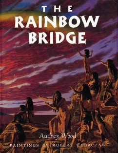 The Rainbow Bridge - Wood, Audrey